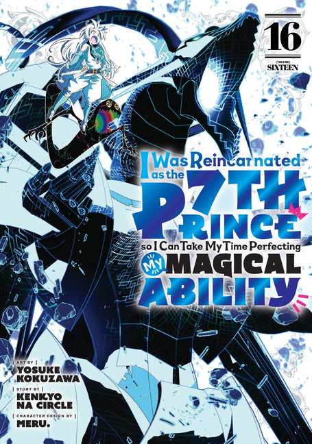 I Was Reincarnated as the 7th Prince So I Can Take My Time Perfecting My Magical Ability 16 by Kokuzawa, Yosuke