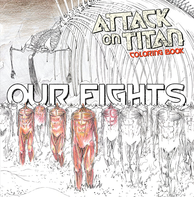Attack on Titan Coloring Book 2: Our Fights by Isayama, Hajime