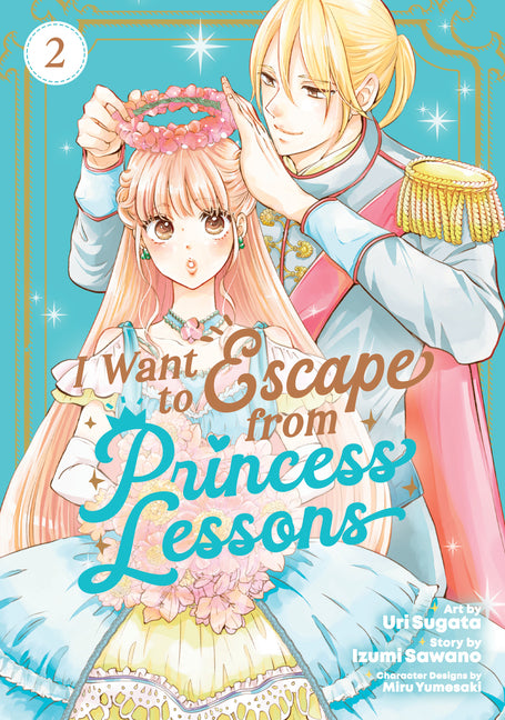 I Want to Escape from Princess Lessons (Manga) Vol. 2 by Sawano, Izumi