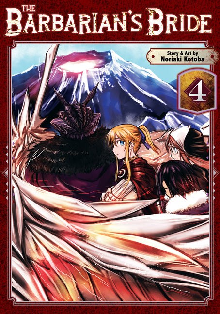 The Barbarian's Bride Vol. 4 by Kotoba, Noriaki