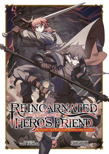 Reincarnated Into a Game as the Hero's Friend: Running the Kingdom Behind the Scenes (Light Novel) Vol. 5 by Suzuki, Yuki