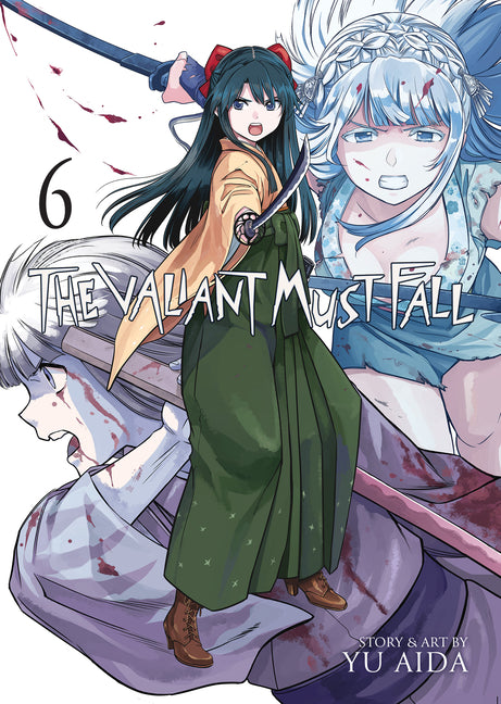 The Valiant Must Fall Vol. 6 by Aida, Yu