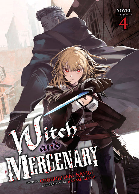 Witch and Mercenary (Light Novel) Vol. 4 by Kaeru, Chohokiteki