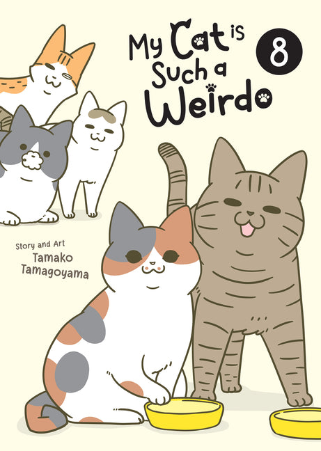 My Cat Is Such a Weirdo Vol. 8 by Tamagoyama, Tamako