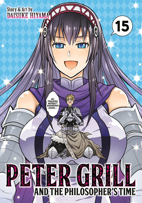 Peter Grill and the Philosopher's Time Vol. 15 by Hiyama, Daisuke