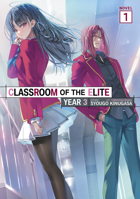 Classroom of the Elite: Year 3 (Light Novel) Vol. 1 by Kinugasa, Syougo