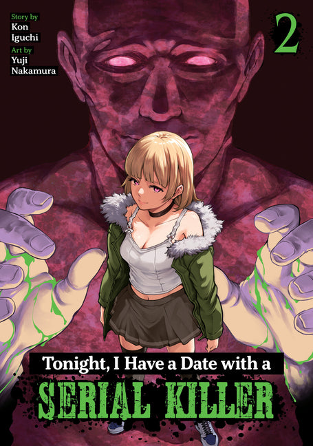 Tonight, I Have a Date with a Serial Killer Vol. 2 by Iguchi, Kon
