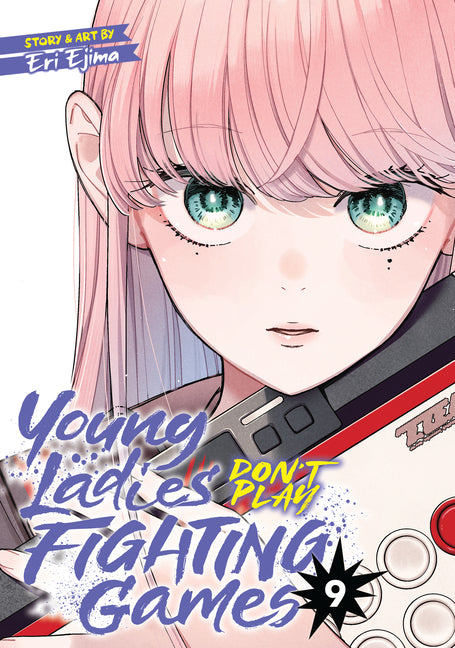 Young Ladies Don't Play Fighting Games Vol. 9 by Ejima, Eri