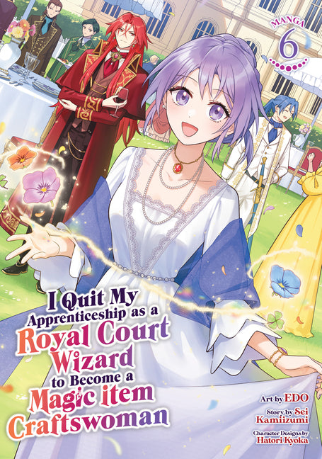 I Quit My Apprenticeship as a Royal Court Wizard to Become a Magic Item Craftswoman (Manga) Vol. 6 by Kamiizumi, Sei