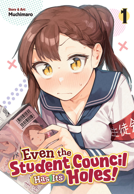 Even the Student Council Has Its Holes! Vol. 1 by Muchimaro