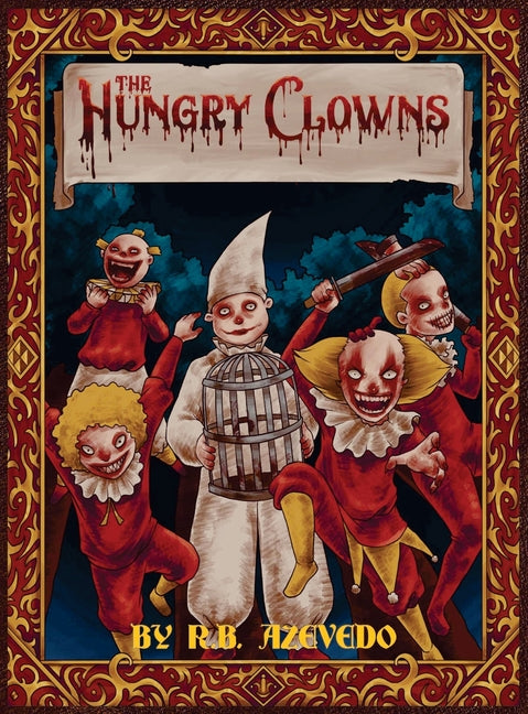The Hungry Clowns by Azevedo, R. B.