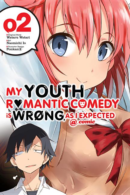 My Youth Romantic Comedy Is Wrong, as I Expected @ Comic, Vol. 2 (Manga): Volume 2 by Watari, Wataru