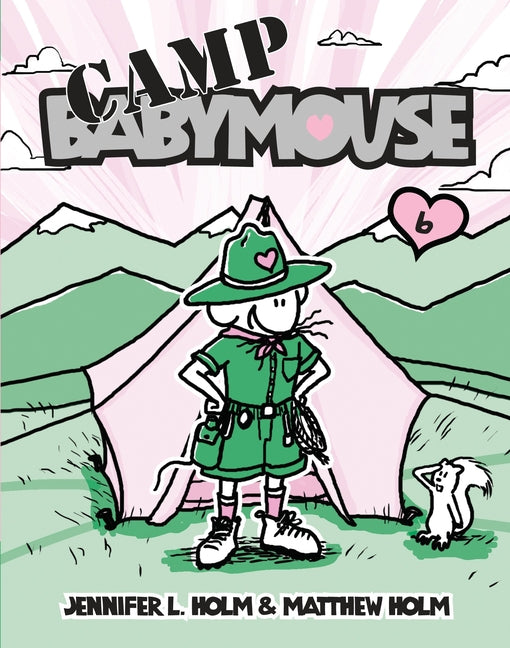 Babymouse #6: Camp Babymouse by Holm, Jennifer L.