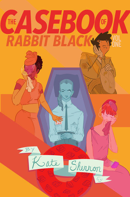 The Casebook of Rabbit Black: Vol 1 by Sherron, Kate