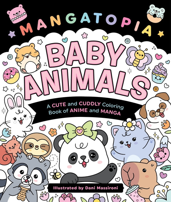 Mangatopia: Baby Animals: A Cute and Cuddly Coloring Book by Massironi, Daniela