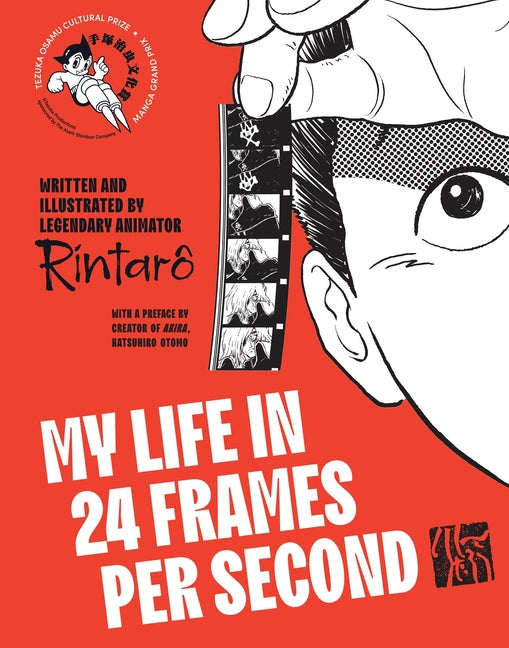 My Life in 24 Frames Per Second: A Manga Autobiography of a Japanese Animation Pioneer Rintarô by Rintaro