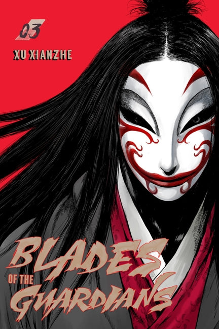 Blades of the Guardians Volume 3: Volume 3 by Xu, Xianzhe