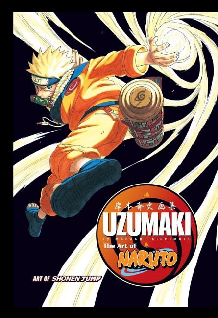 Art of Naruto: Uzumaki by Kishimoto, Masashi
