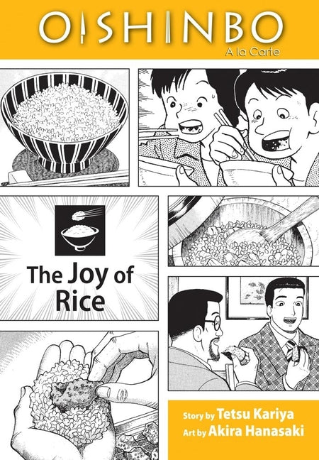 Oishinbo: The Joy of Rice, Vol. 6 by Kariya, Tetsu