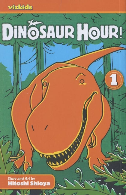 Dinosaur Hour! by Shioya, Hitoshi
