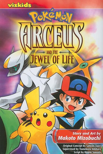 Pokémon: Arceus and the Jewel of Life by Mizobuchi, Makoto
