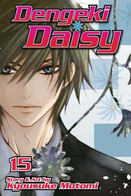 Dengeki Daisy, Vol. 15 by Motomi, Kyousuke