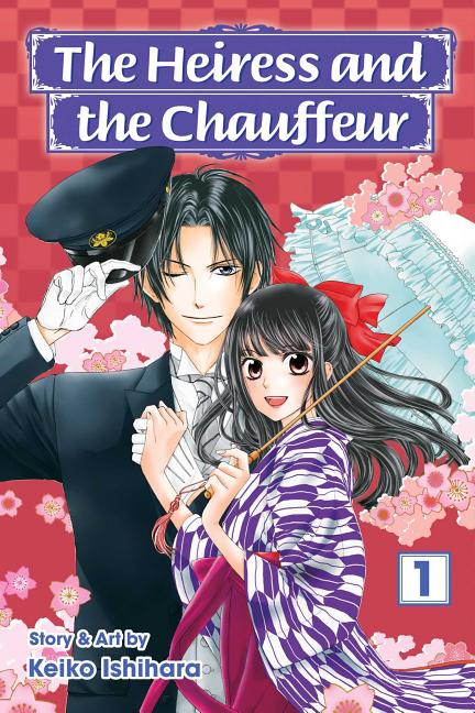 Heiress and the Chauffeur, Vol. 1 by Ishihara, Keiko