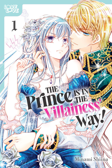 The Prince Is in the Villainess' Way!, Volume 1 by Shiina, Minami