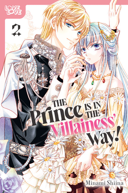 The Prince Is in the Villainess' Way!, Volume 2 by Shiina, Minami