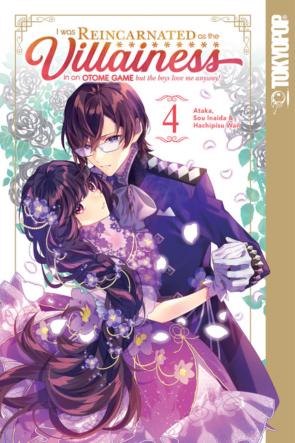 I Was Reincarnated as the Villainess in an Otome Game But the Boys Love Me Anyway!, Volume 4 by Ataka