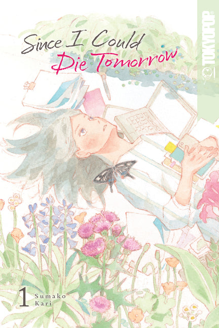 Since I Could Die Tomorrow, Volume 1 by Kari, Sumako