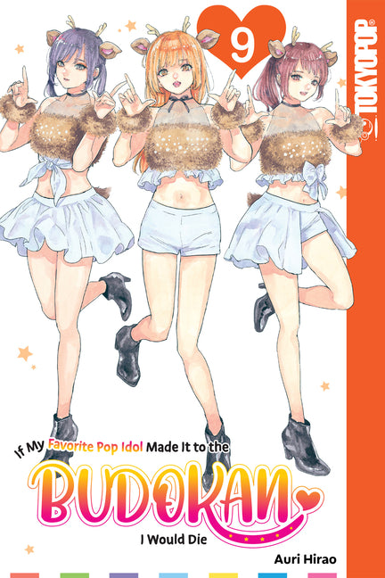 If My Favorite Pop Idol Made It to the Budokan, I Would Die, Volume 9 by Hirao, Auri