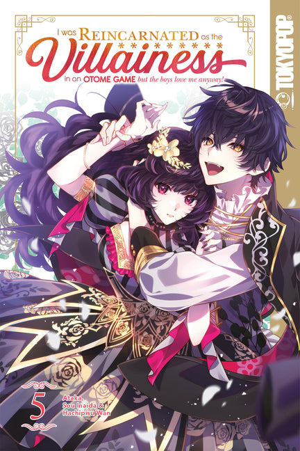 I Was Reincarnated as the Villainess in an Otome Game But the Boys Love Me Anyway!, Volume 5 by Inaida, Sou