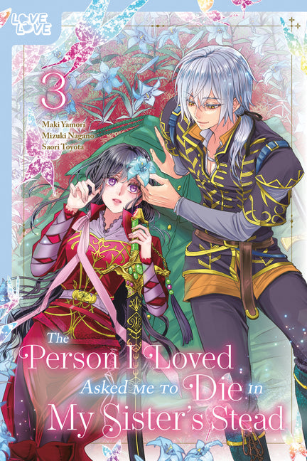 The Person I Loved Asked Me to Die in My Sister's Stead, Volume 3 by Nagano, Mizuki