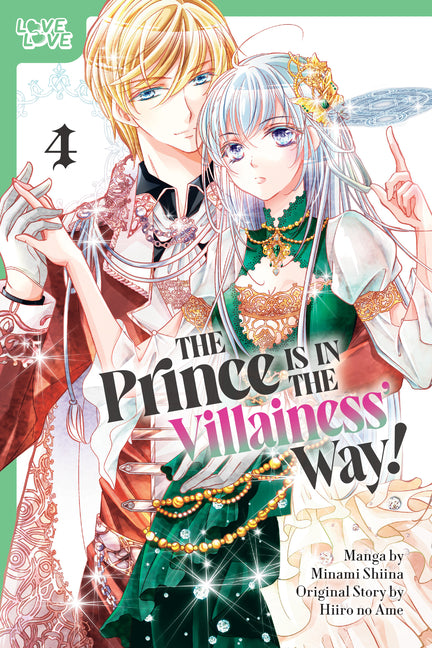 The Prince Is in the Villainess' Way!, Volume 4 by Shiina, Minami