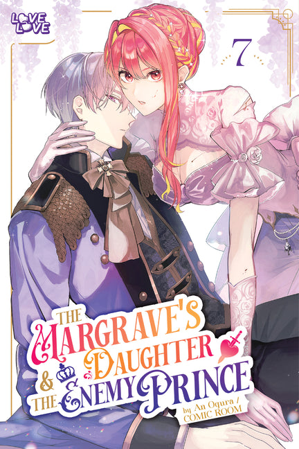 The Margrave's Daughter & the Enemy Prince, Volume 7 by Ogura, An