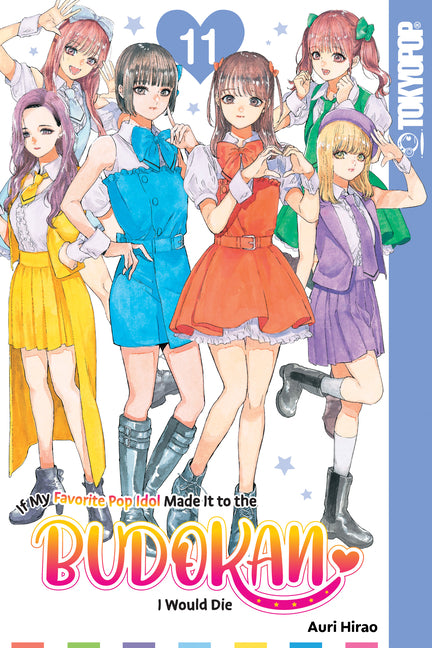 If My Favorite Pop Idol Made It to the Budokan, I Would Die, Volume 11 by Hirao, Auri