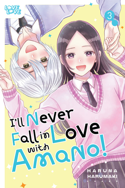 I'll Never Fall in Love with Amano!, Volume 3 by Harumaki, Haruna