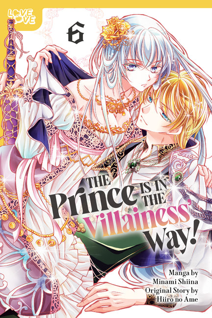 The Prince Is in the Villainess' Way!, Volume 6 by Shiina, Minami