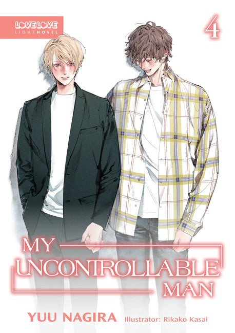 My Uncontrollable Man, Volume 4 (Light Novel) (My Beautiful Man (Light Novel)) by Nagira, Yuu