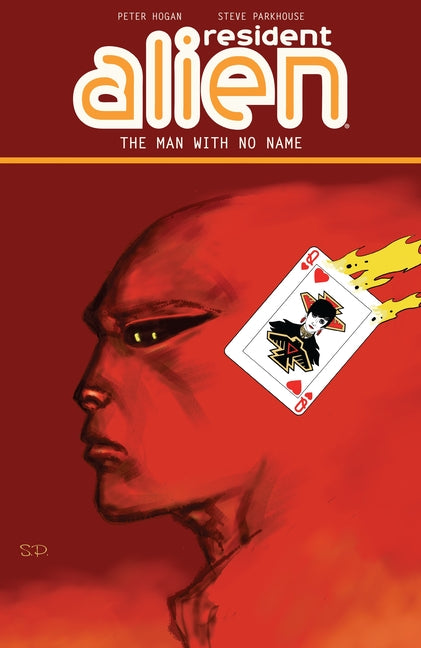 Resident Alien Volume 4: The Man with No Name by Hogan, Peter