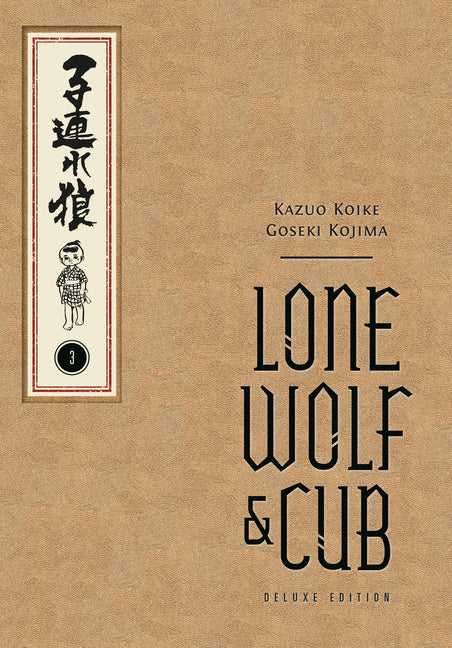 Lone Wolf and Cub Deluxe Edition Volume 3 by Koike, Kazuo