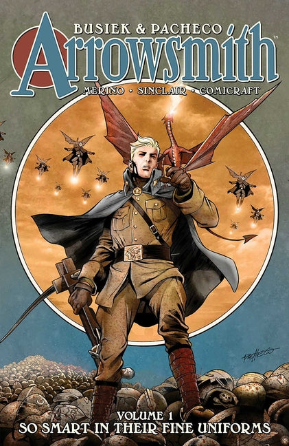 Arrowsmith Book One: So Smart in Their Fine Uniforms by Busiek, Kurt
