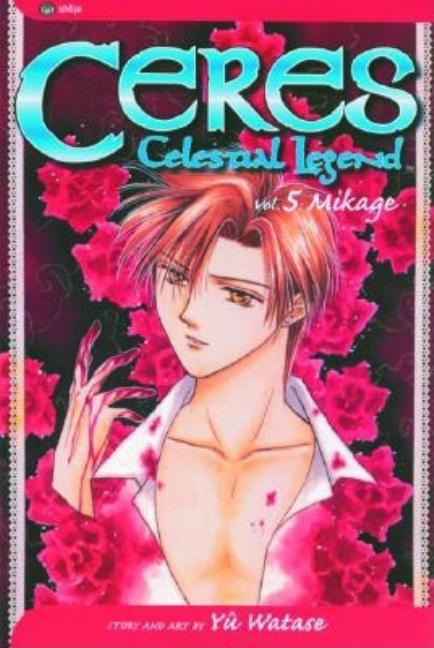 Ceres: Celestial Legend, Vol. 5 by Watase, Yuu