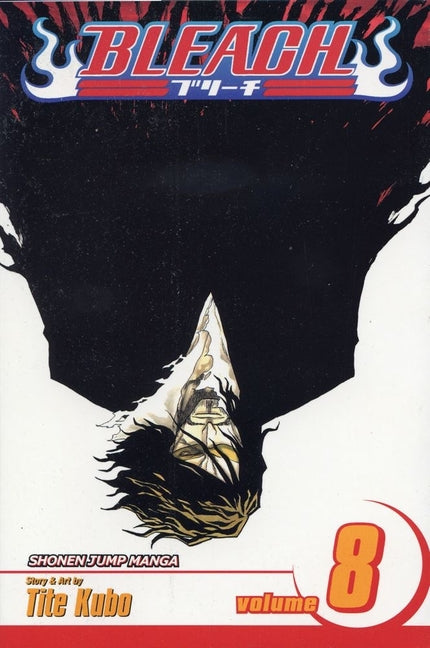 Bleach, Vol. 8: The Blade and Me by Kubo, Tite