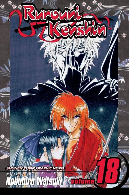 Rurouni Kenshin, Vol. 18 by Watsuki, Nobuhiro