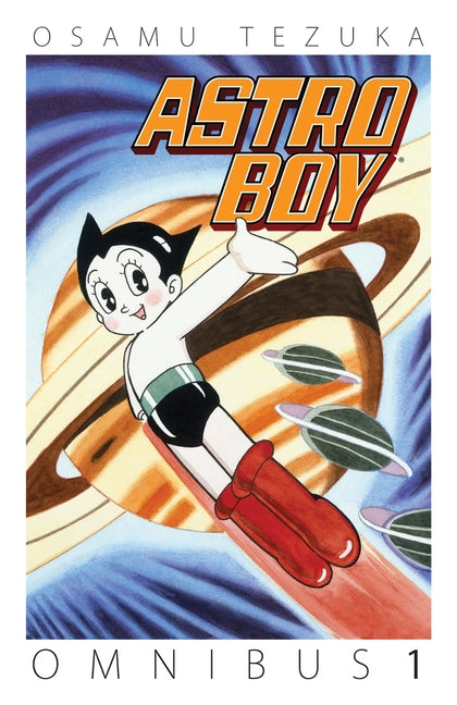 Astro Boy Omnibus, Volume 1 by Tezuka, Osamu
