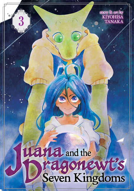 Juana and the Dragonewt's Seven Kingdoms Vol. 3 by Tanaka, Kiyohisa