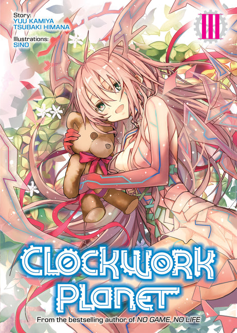 Clockwork Planet (Light Novel) Vol. 3 by Kamiya, Yuu
