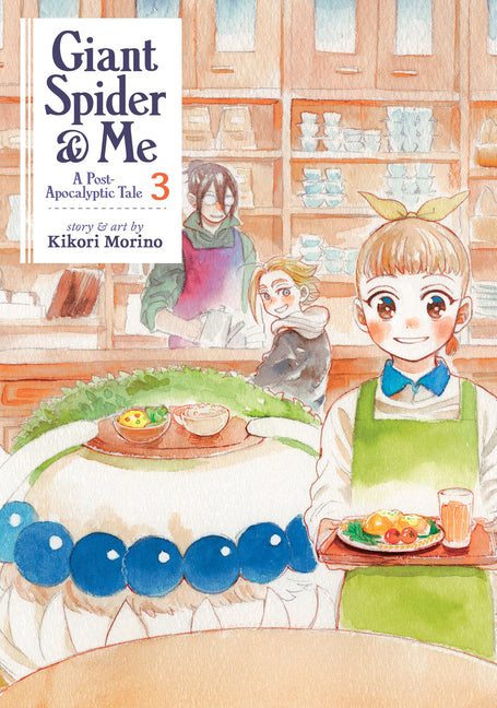 Giant Spider & Me: A Post-Apocalyptic Tale Vol. 3 by Morino, Kikori